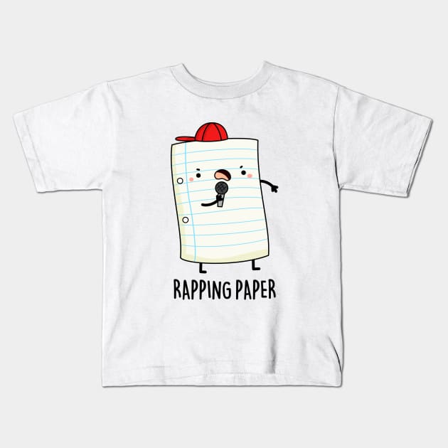 Rapping Paper Pun Kids T-Shirt by punnybone